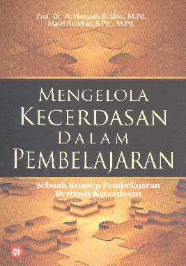 Mengelola Kecerdasan Dalam Pembelajaran: Sebuah Konsep Pembelajaran Berbasis Kecerdasan